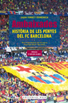 Ambaixades. Història de les penyes del FC Barcelona