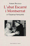 L'abat Escarré i Montserrat a l'Espanya franquista