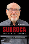 Robert Surroca. Tot mirant enrere