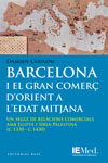 Barcelona i el gran comerç d'Orient a l'edat mitjana